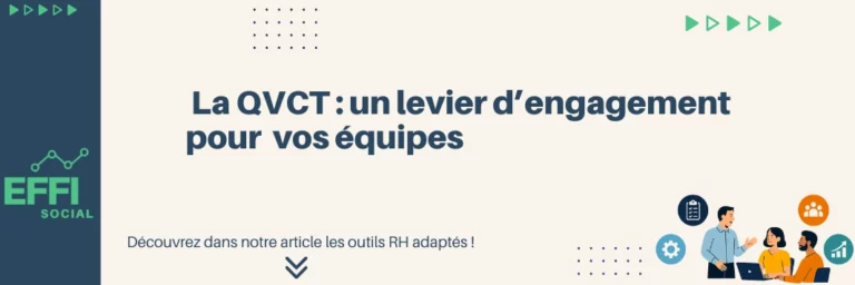 La QVCT : un levier d'engagement pour vos équipes !