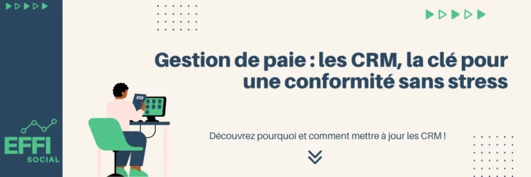 Gestion de paie les CRM, la clé pour une conformité sans stress