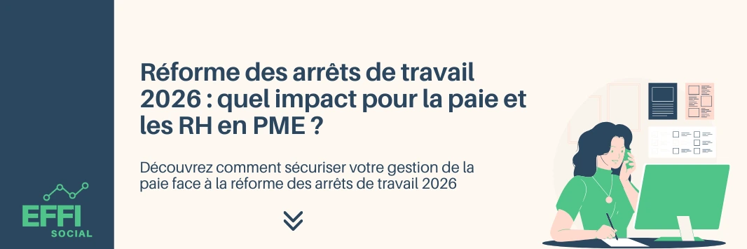 You are currently viewing Réforme des arrêts de travail 2026 : quel impact pour la paie et les RH en PME ?